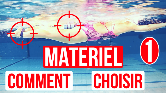 materiel_natation_comment_choisir_1 materiel natation comment choisir 1